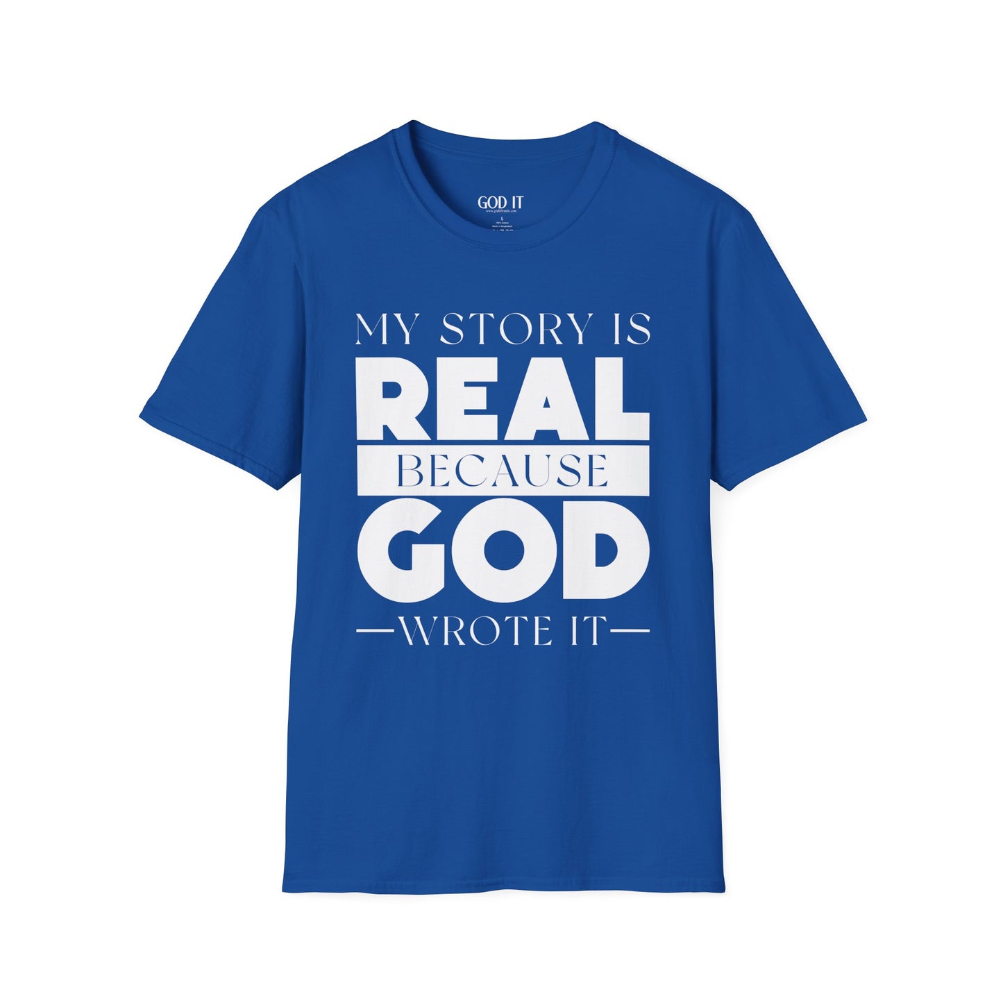 My Story Is Real Because God Wrote It — Unisex Faith T-Shirt