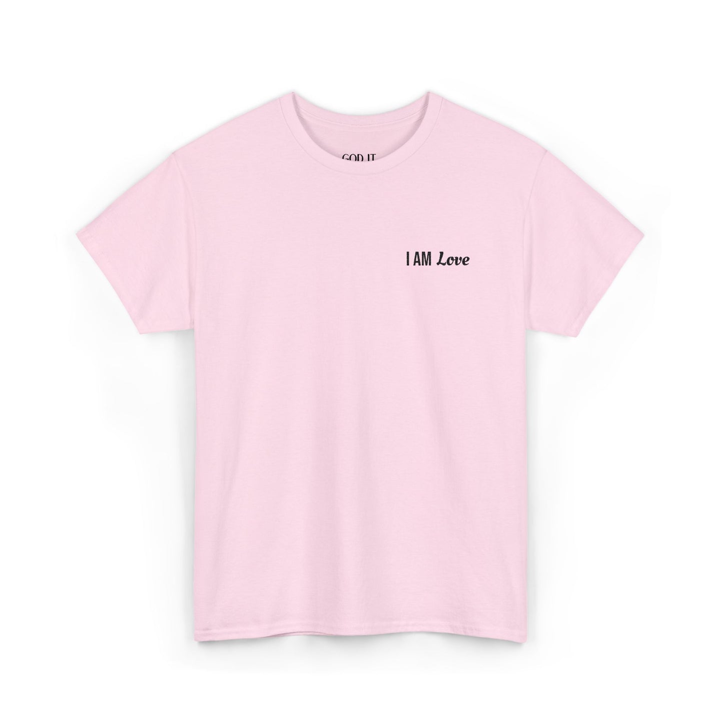 I AM Love — Inspirational Affirmation T-Shirt
