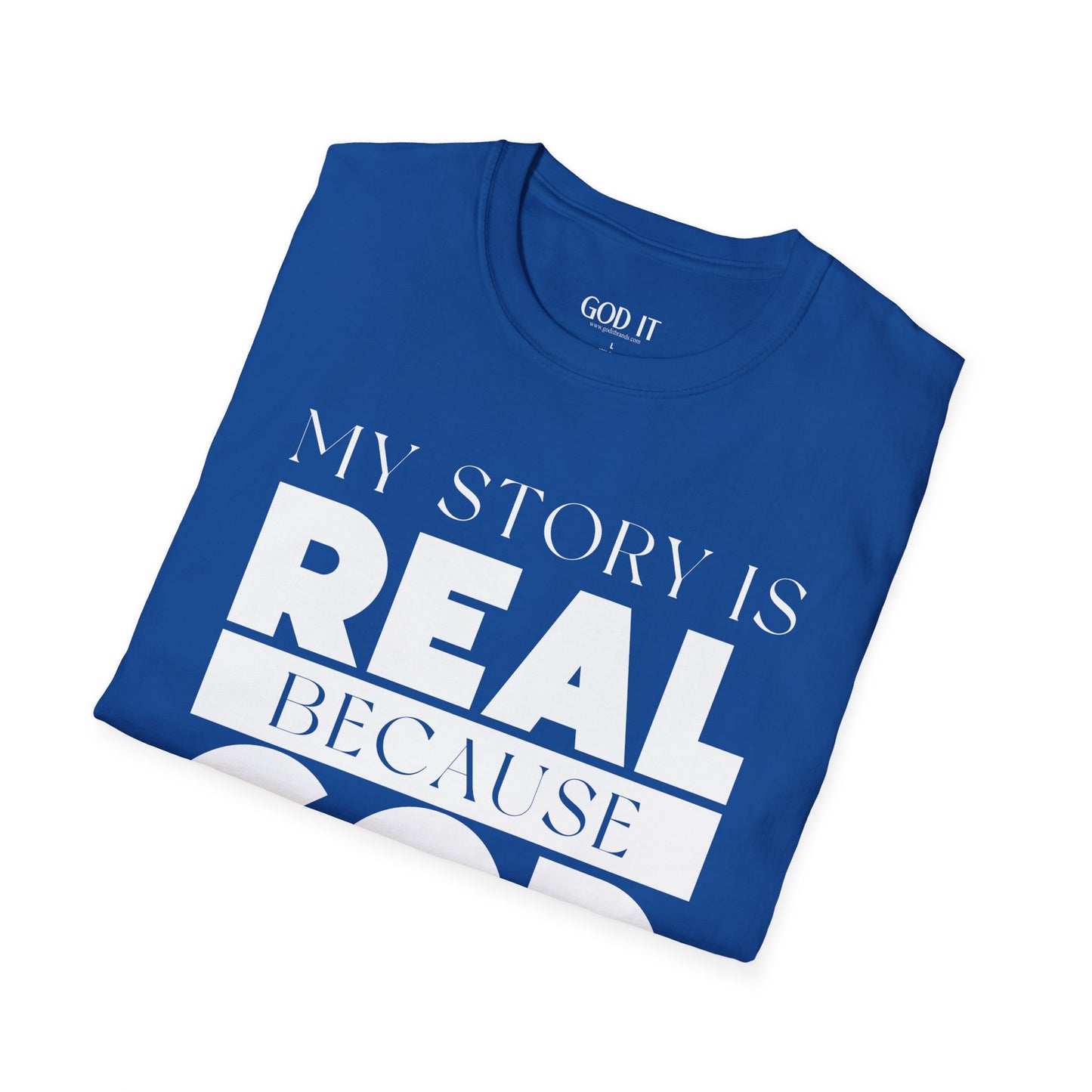 My Story Is Real Because God Wrote It — Unisex Faith T-Shirt