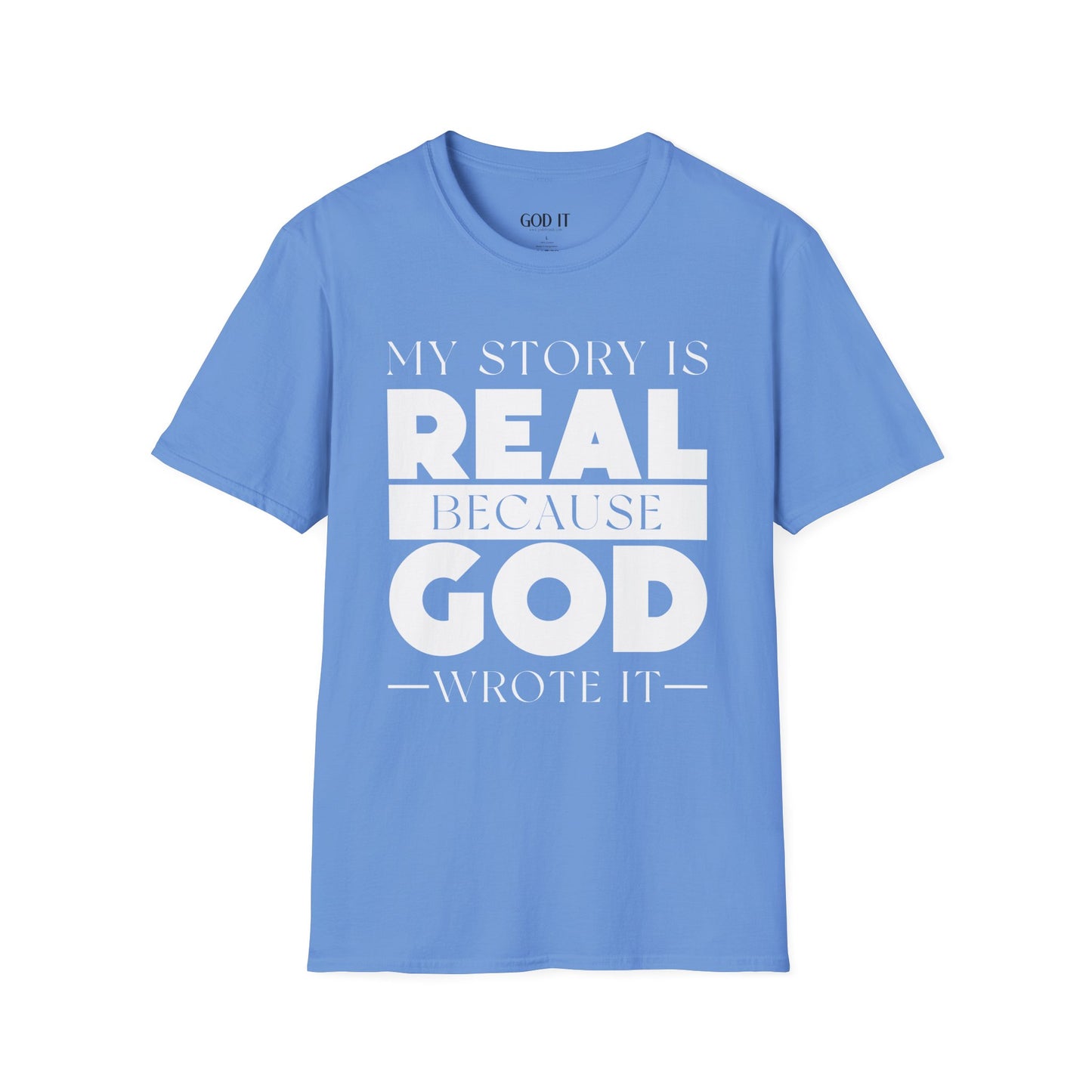 My Story Is Real Because God Wrote It — Unisex Faith T-Shirt