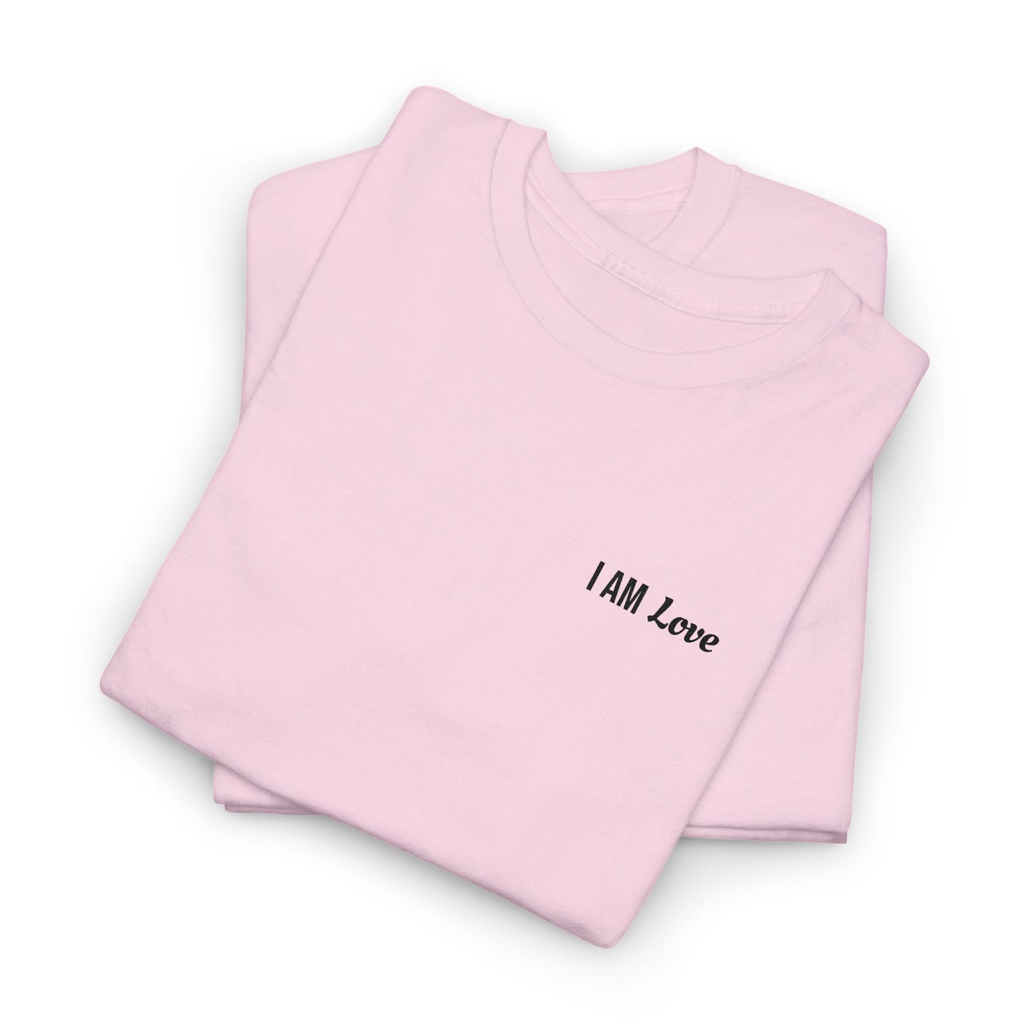 I AM Love — Inspirational Affirmation T-Shirt