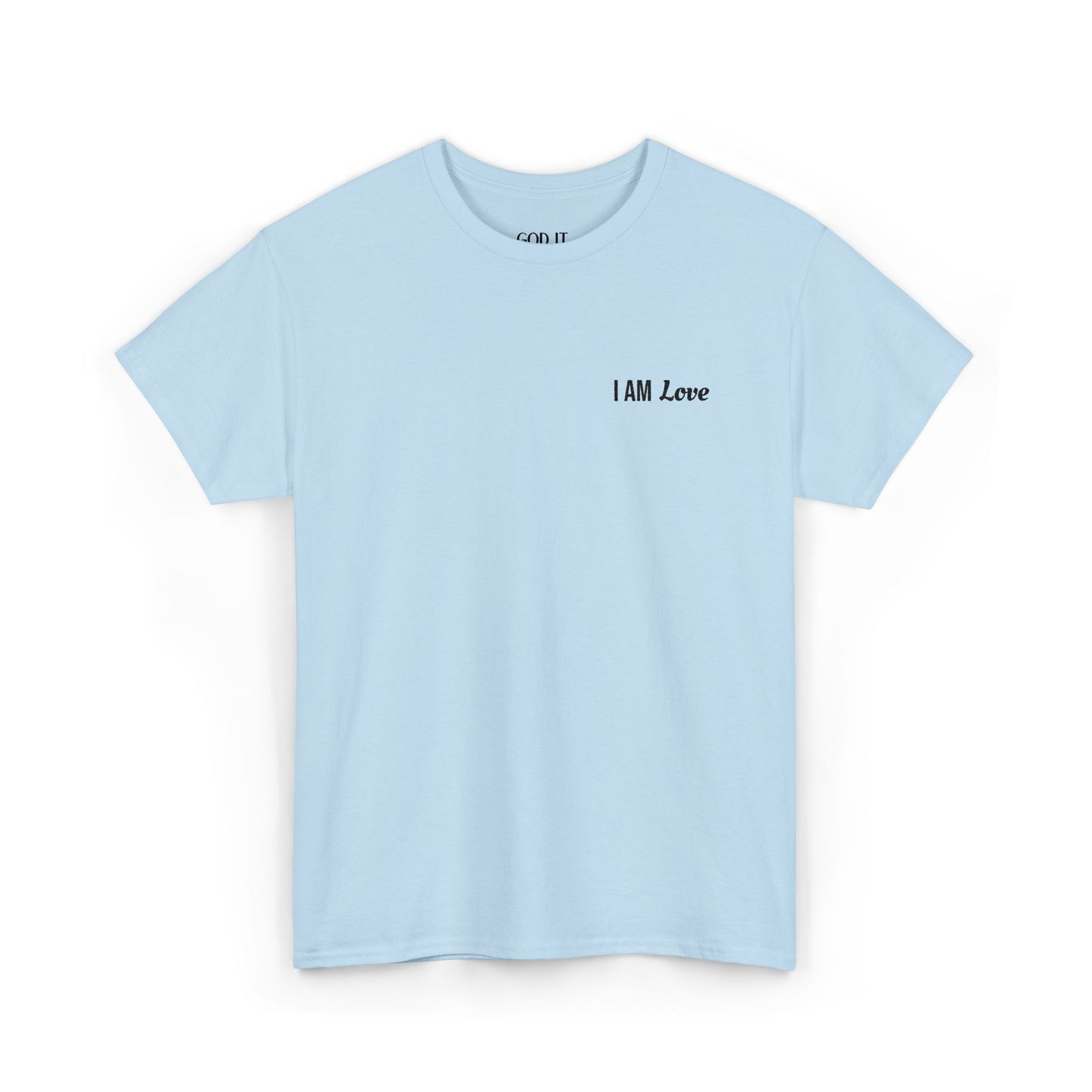 I AM Love — Inspirational Affirmation T-Shirt