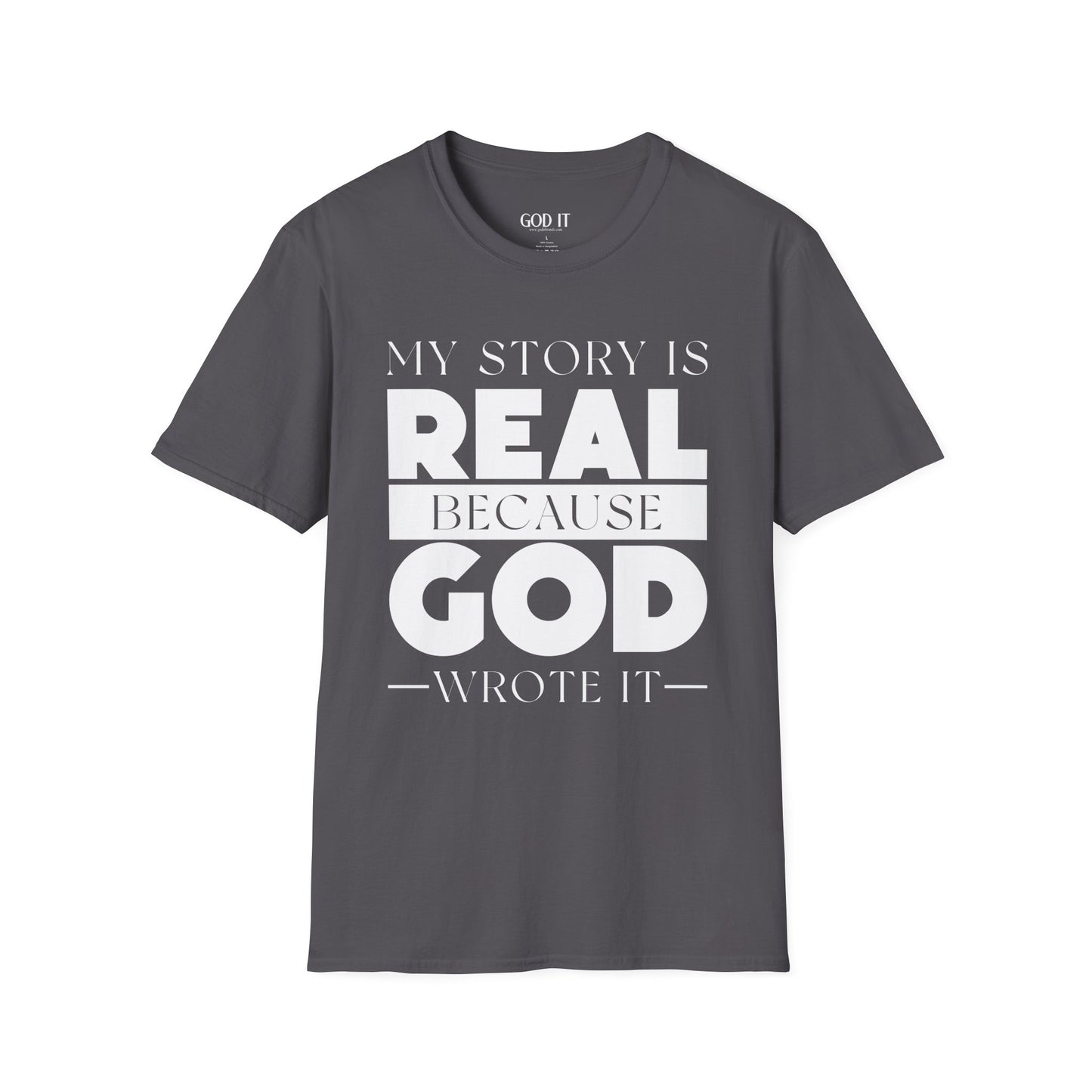 My Story Is Real Because God Wrote It — Unisex Faith T-Shirt