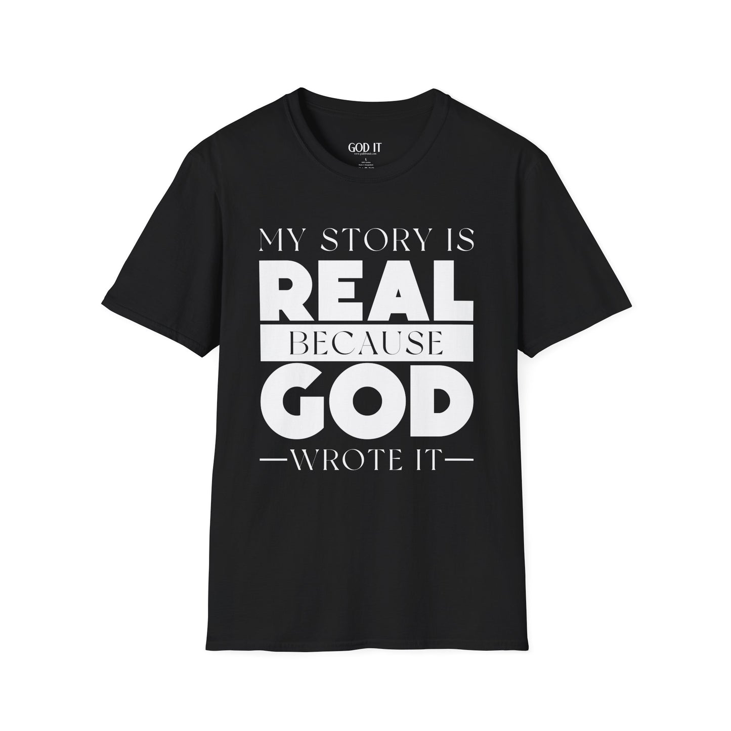 My Story Is Real Because God Wrote It — Unisex Faith T-Shirt