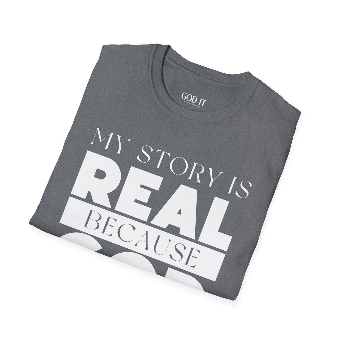 My Story Is Real Because God Wrote It — Unisex Faith T-Shirt