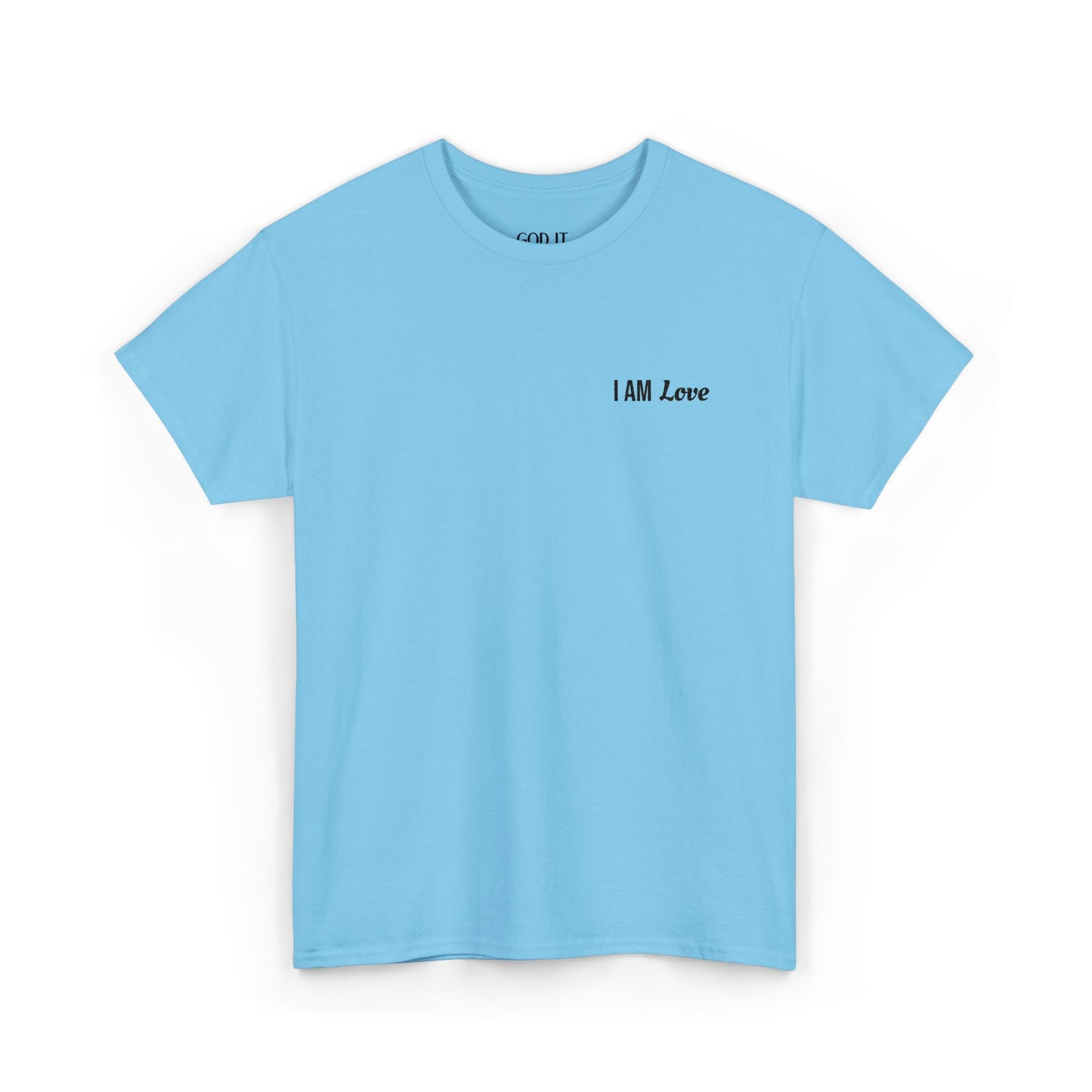 I AM Love — Inspirational Affirmation T-Shirt