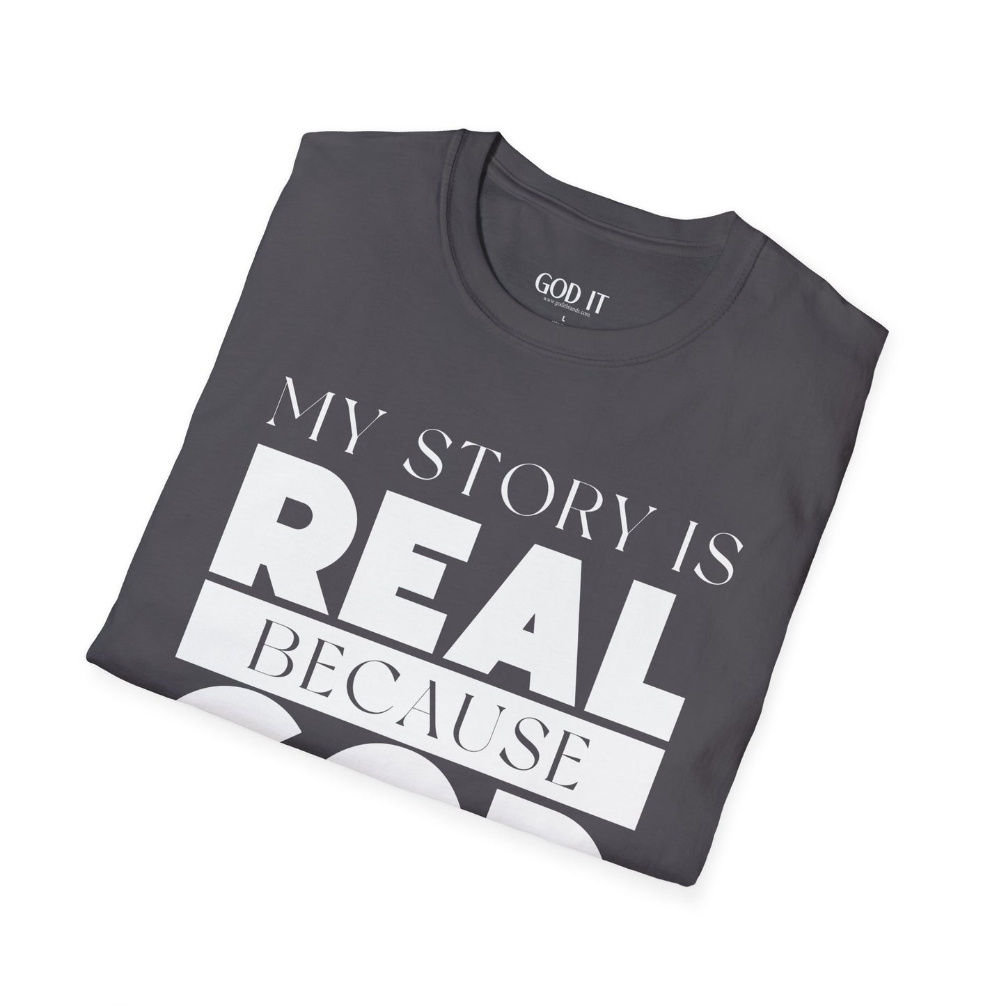 My Story Is Real Because God Wrote It — Unisex Faith T-Shirt