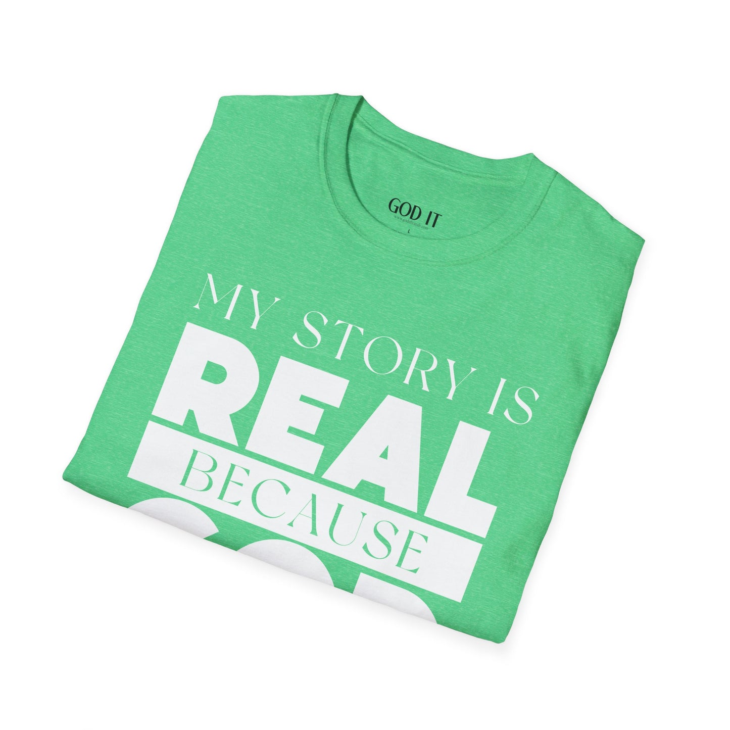 My Story Is Real Because God Wrote It — Unisex Faith T-Shirt
