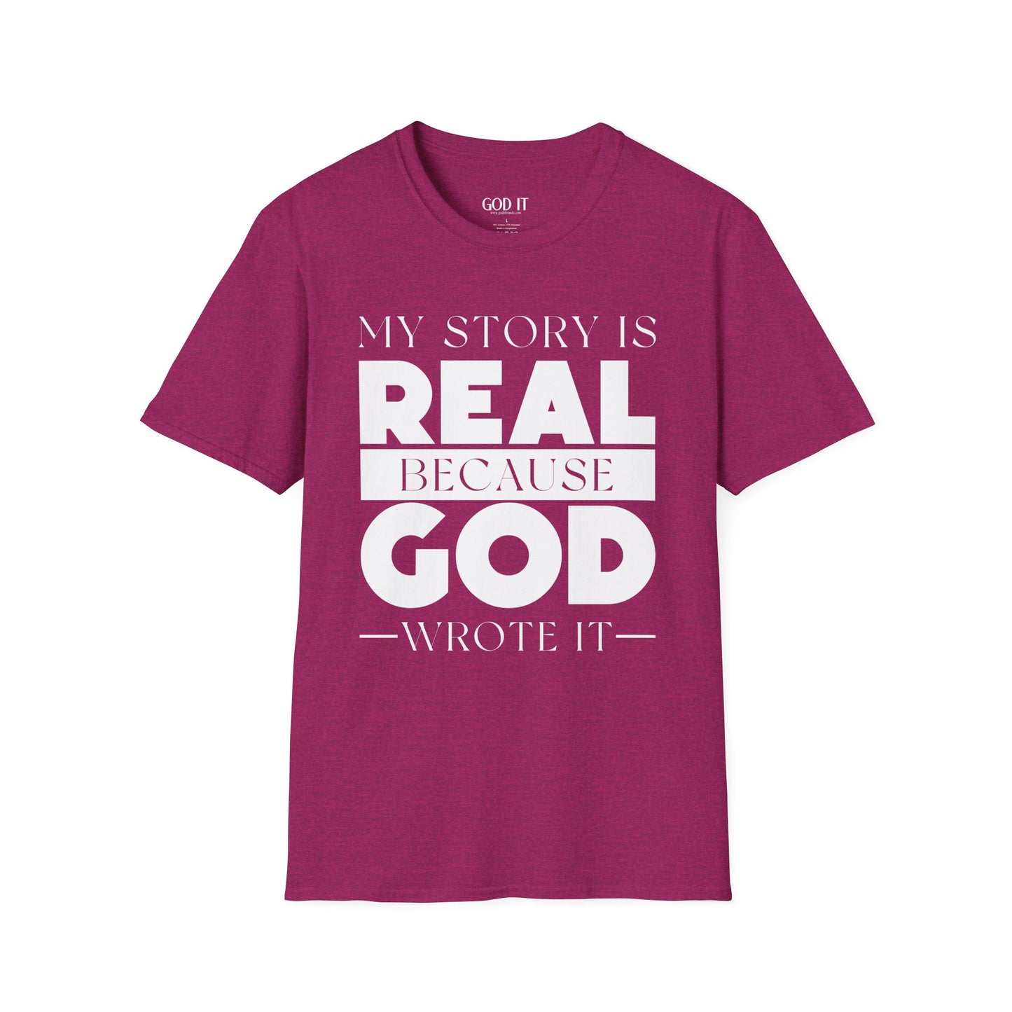 My Story Is Real Because God Wrote It — Unisex Faith T-Shirt