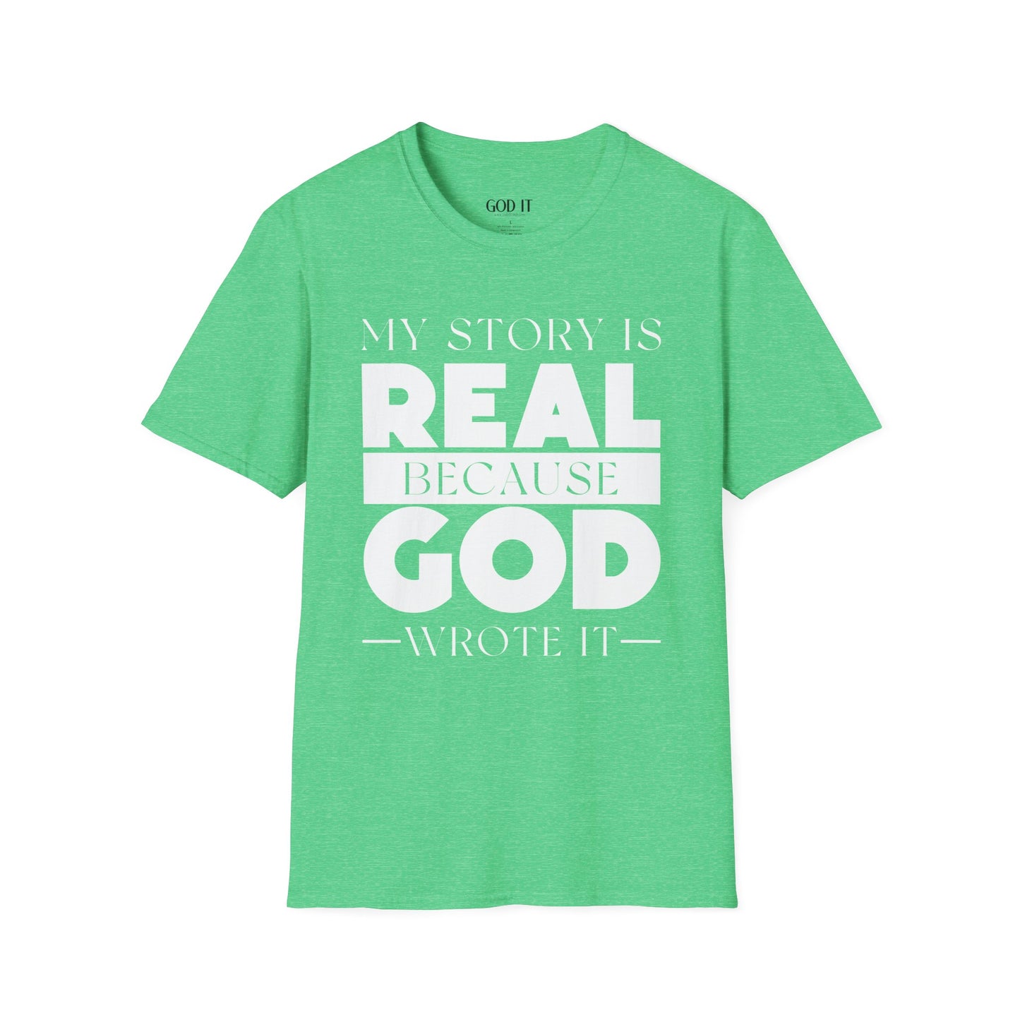 My Story Is Real Because God Wrote It — Unisex Faith T-Shirt