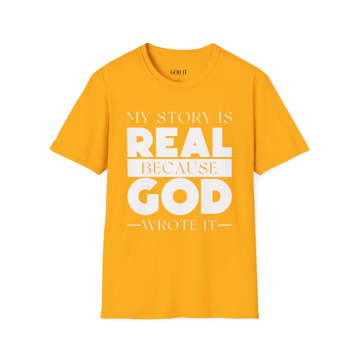 My Story Is Real Because God Wrote It — Unisex Faith T-Shirt